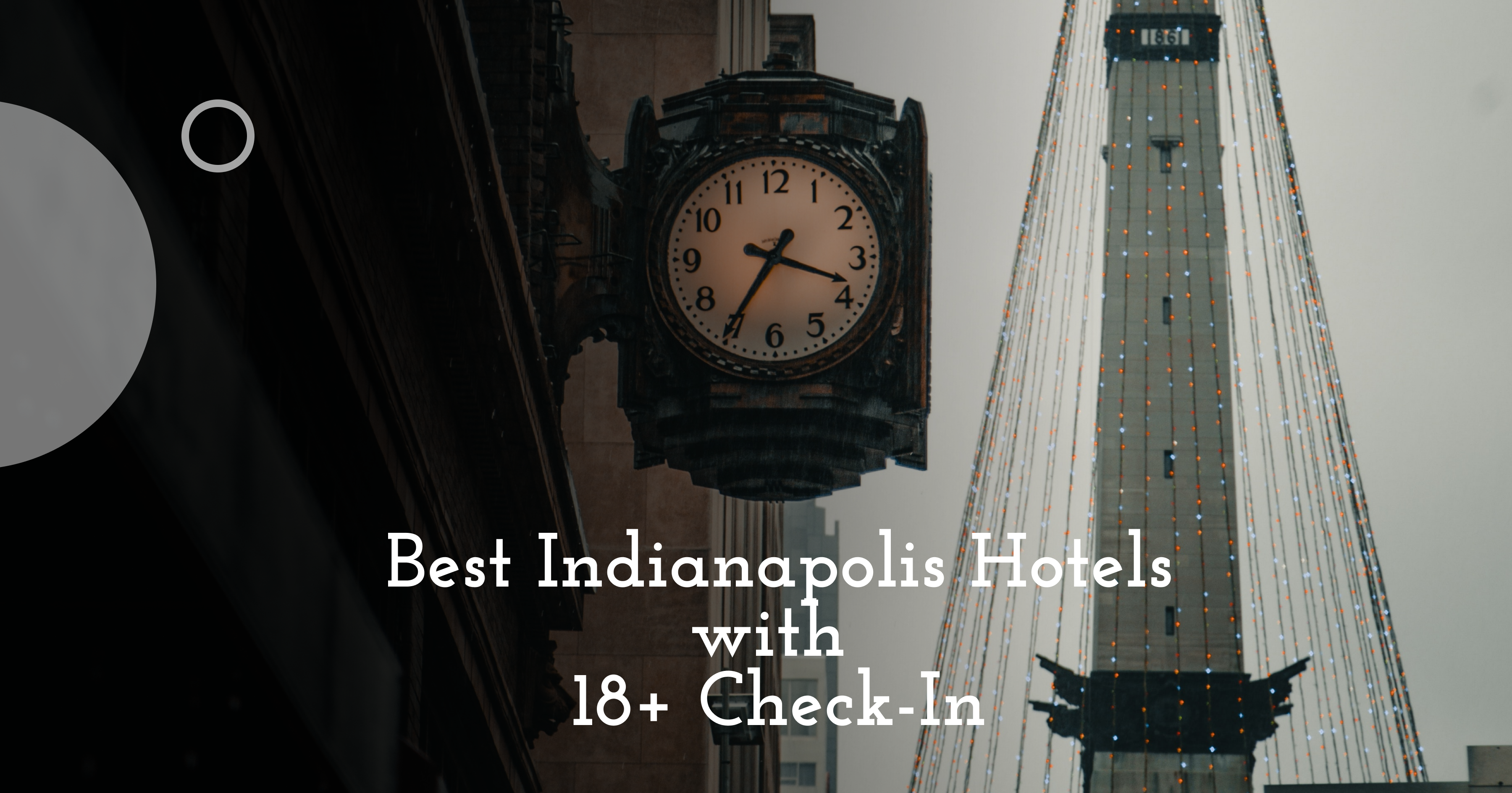 best indianapolis hotels with 18+ check in