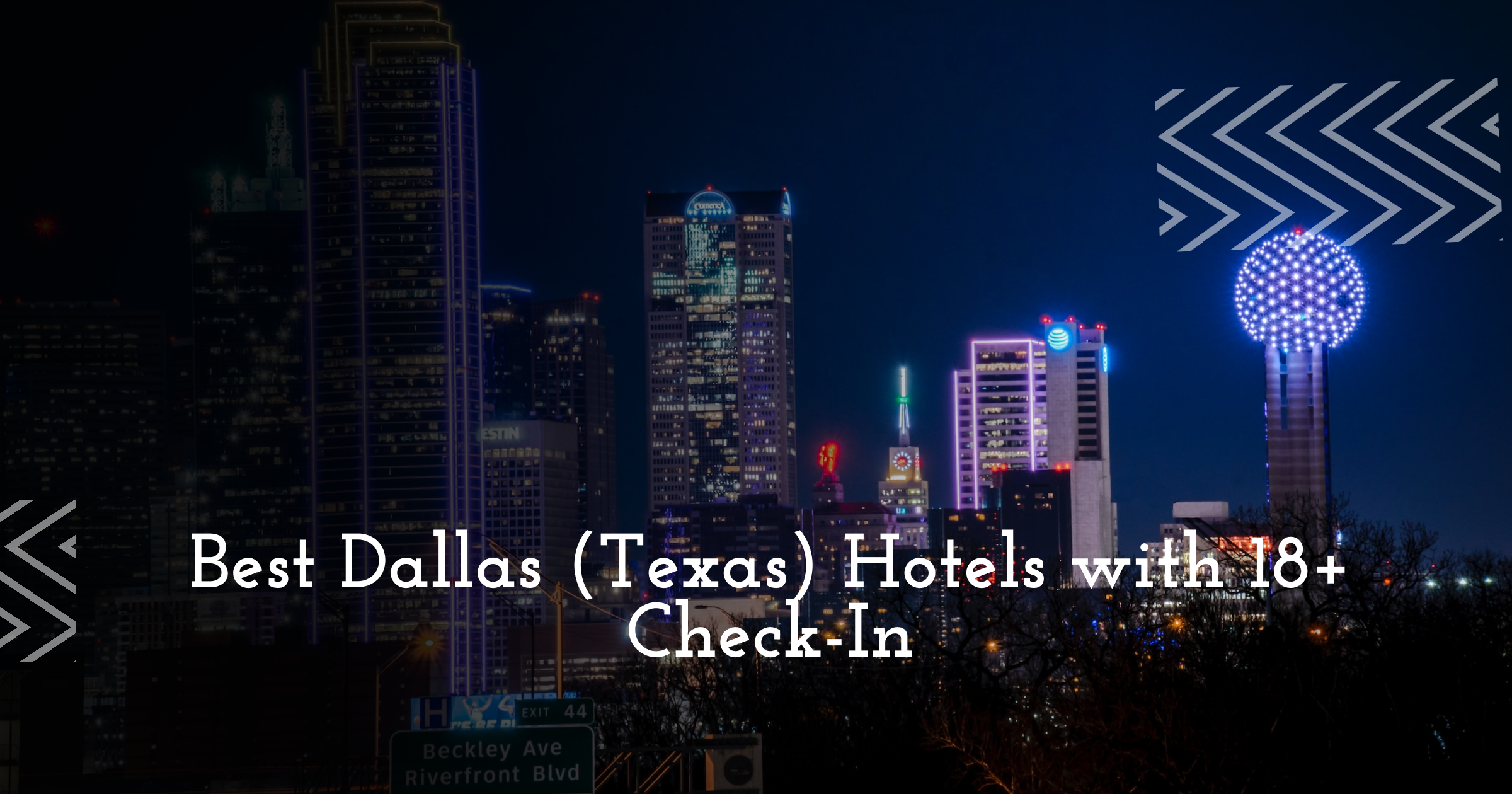 Best Dallas (Texas) Hotels with 18+ Check-In